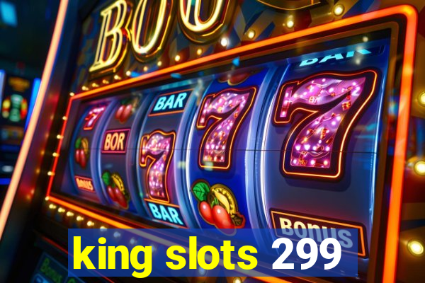 king slots 299